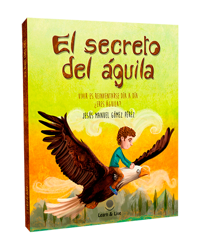 Libro Ilustrado El secreto del aguila_Jesus Manuel Gomez Perez